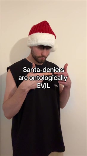Santa deniers are ontologically evil | santa