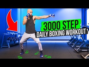 3000 STEP WORKOUT | Boxing For steps