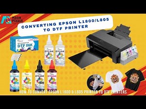 Converting Epson L1800 & L805 Printer to DTF Printer.