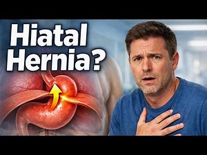 Hiatal Hernia Explained: Causes, Symptoms, Complications & Treatment