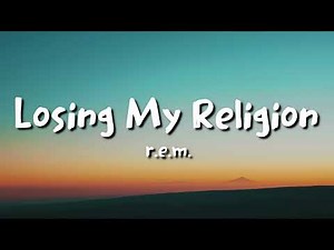 r.e.m. - Losing My Religion (lyrics)