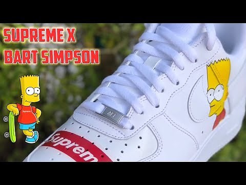 SUPREME x BART SIMPSON AIR FORCE 1's - (very old video)