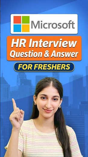 Microsoft HR Interview Question & Answer For FRESHERS