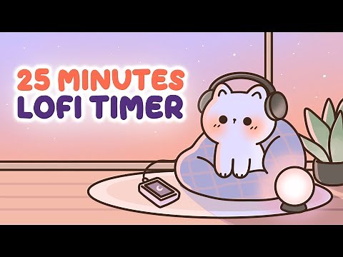 25 minute timer 🎵 Chill lofi timer for study