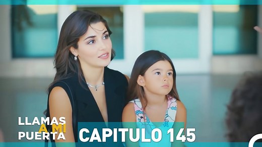 464K views · 22K reactions | Llamas A Mi Puerta Capitulo 145 #LlamasAMiPuerta #SeriesTurcas #SerialeEspañoles | Llamas A Mi Puerta - Sen Çal Kapımı | Facebook