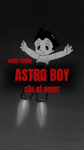 #BIỂU TƯỢNG Astro Boy: Cậu bé robot #cookoo #astroboy #film #anime