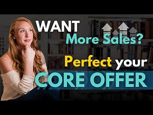 Mastering Your Core Offer: A Step-by-Step Guide to Selling SaaS & Services