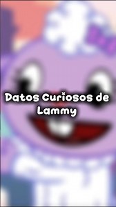 Datos Curiosos de Lammy #happytreefriends #elpersonajedelasemana #htf