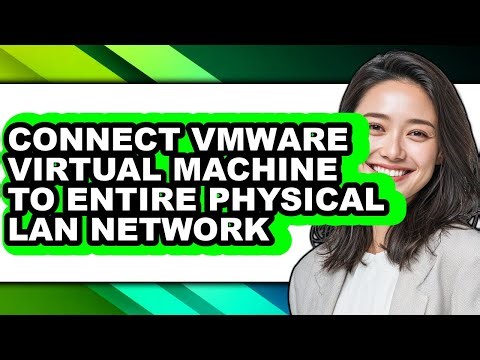 How to Connect Vmware Virtual Machine to Entire Physical Lan Network - Step by Step