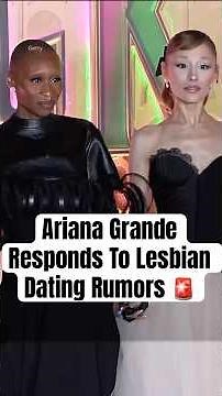 Ariana Grande Responds To Lesbian Dating Rumors #ArianaGrande #CynthiaErivo #Wicked