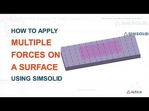 How to apply more than one force on the same surface/face in Altair SimSolid