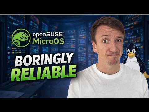 openSUSE MicroOS Review: Boringly Reliable Is the Highest Compliment