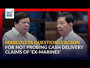 Marcoleta questions Lacson for not probing cash delivery claims of ex-Marines | GMA Integrated News