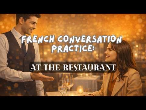 French Listening Practice – At the Restaurant Full Scenario with Subtitles