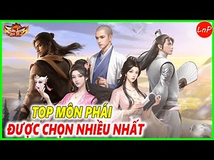 TLBB VNG - TOP MÔN PHÁI ĐƯỢC CHỌN NHIỀU NHẤT TRONG GAME THIÊN LONG BÁT BỘ VNG