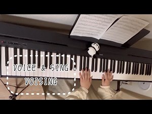 【VOICE & SING／VOISING】ピアノで弾いてみた