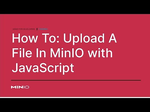 How to upload a file in MinIO with JavaScript #ObjectStorage #NodeJS