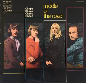 Middle Of The Road - Chirpy Chirpy Cheep Cheep