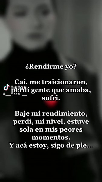 De pie a pesar del dolor y las traiciones