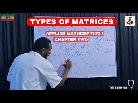 Types Of Matrices | Applied Mathematics I Chapter Two | በአማርኛ