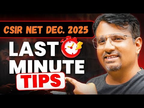 CSIR NET Dec. 2025 | Last Minute Tips | By GP Sir