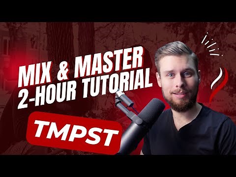 Complete Guide to Mixing and Mastering Your Song: Step-by-Step Tutorial