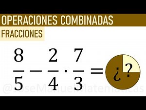 Operaciones Combinadas con Fracciones ➗🧮 | Ejercicios Resueltos Paso a Paso