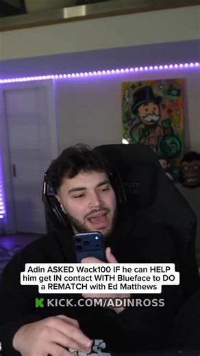 Akademiks TV | Adin Ross asked Wack100 if he could help setup a rematch between Blueface & Ed Matthews 👀 | Instagram