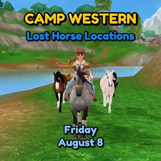 ALL LOCATIONS 🐎 Lost Horses Camp Western Friday August 8 Star Stable
