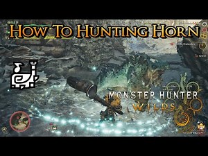 Monster Hunter Wilds Beta - How To Hunting Horn Intro Guide