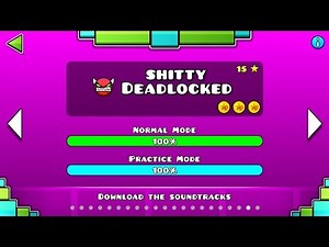 Geometry Dash - 'Sh*tty Deadlocked' 100% Complete (All 3 Coins)
