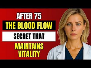 The Blood Flow Secret That Maintains Vitality After 75