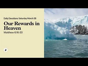 Our Rewards in Heaven – Daily Devotional