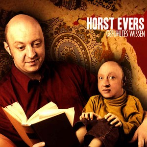Horst Evers - Gefühltes Wissen