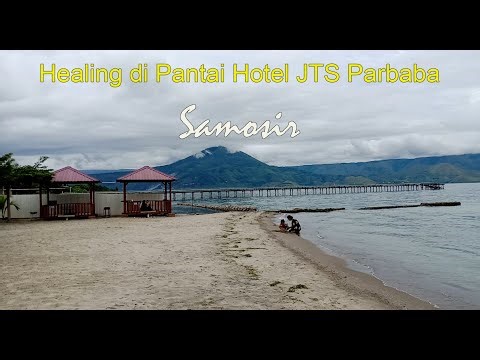 Adem - Healing di Pantai Hotel JTS Parbaba Samosir