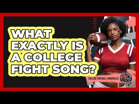 What Exactly Is a College Fight Song?
