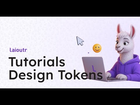 Laioutr Tutorials - From Figma to Code with Design Tokens and why they are so useful