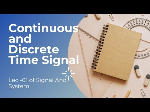 Representation of Continuous and Discrete Time Signal lec 01