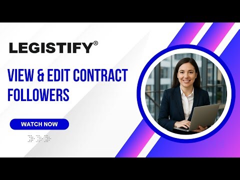 View & Edit Contract Followers in Legistify's Contract Management Tool