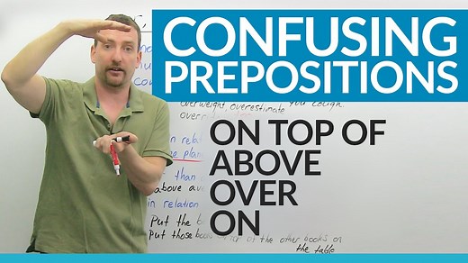 Prepositions in English: ABOVE, OVER, ON, ON TOP