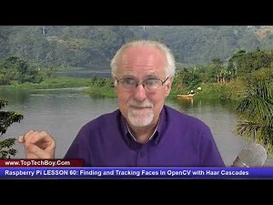 Raspberry Pi LESSON 60: Finding and Tracking Faces In OpenCV with Haar Cascades