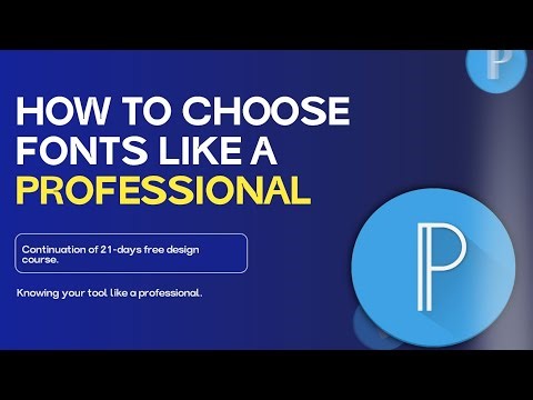 HOW TO CHOOSE FONTS LIKE A PROFESSIONAL| PIXELLAB TUTORIAL| GRAPHIC DESIGN