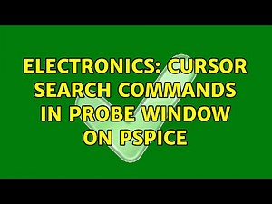 Electronics: Cursor search commands in probe window on PSpice