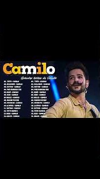 Mix Camilo 2023 🎶 Sus Mejores Éxitos Enganchados 2023 🔊 Grandes éxitos de Camilo 2023