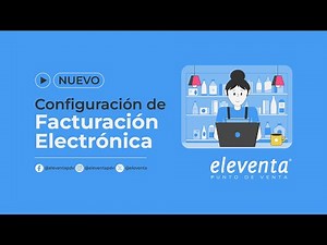 Configurando el Módulo de Facturación Electrónica - eleventa Punto de Venta