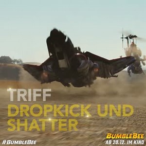 423K views · 1.6K reactions | Trefft Dropkick und Shatter ab dem 20. Dezember in BUMBLEBEE! | Transformers | Facebook