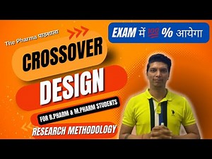 Crossover Design: Exploring Research Methodology and Applications II For B.Pharm