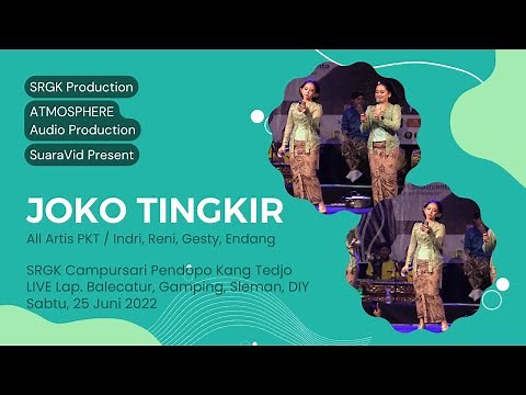 JOKO TINGKIR - ALL ARTIS PENDOPO KANG TEDJO // LIVE SRGK CAMPURSARI 25 JUNI 2022