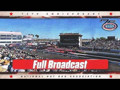 FMP NHRA Arizona Nationals presented by NGK Spark Plugs Full Broadcast