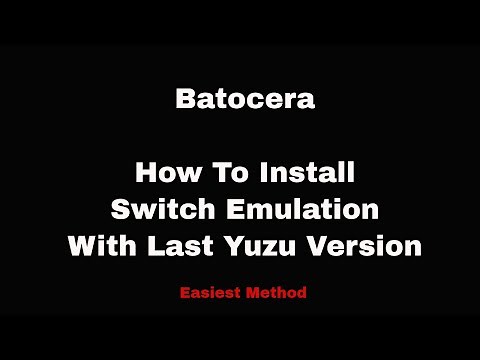 Batocera -- How to Install Switch Emulation (including Yuzu v1734)